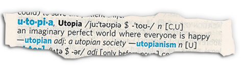 Dictionary definition of "Utopia"